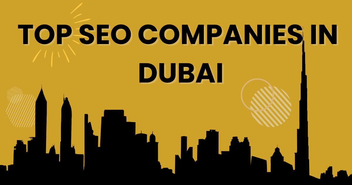 TOP SEO COMPANIES IN DUBAI 